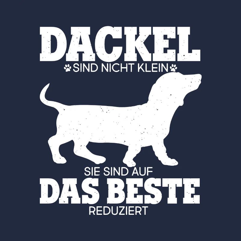 DACKEL SIND NICHT KLEIN SIE SIND AUF DAS BESTE RED