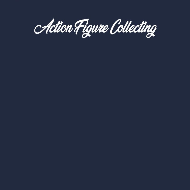 ACTION FIGURE COLLECTING CURSIVE TEXT NOVELTY HOBB
