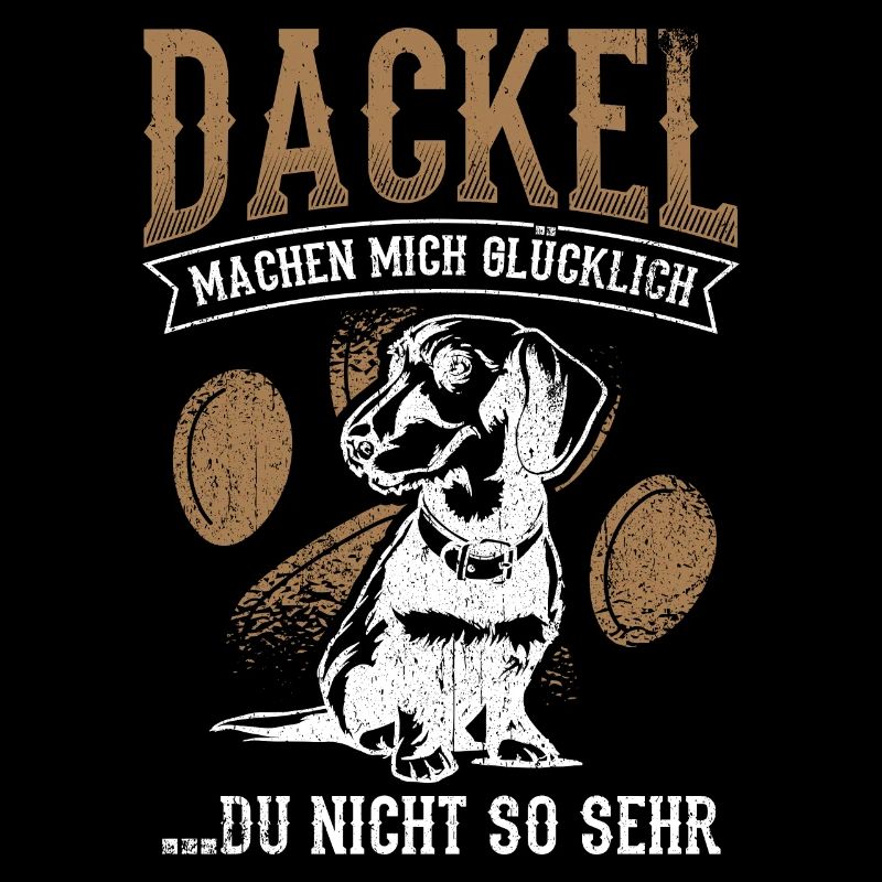 Dackel machen mich Glücklich Dackel Dachshund Spru