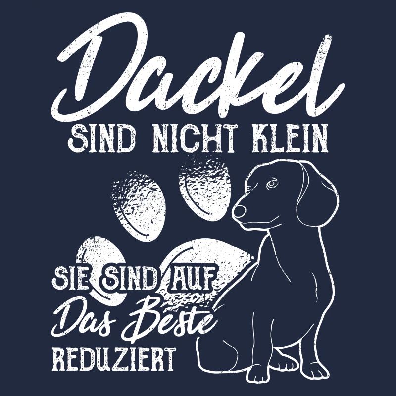 DACKEL SIND NICHT KLEIN SIE SIND AUF DAS BESTE RED