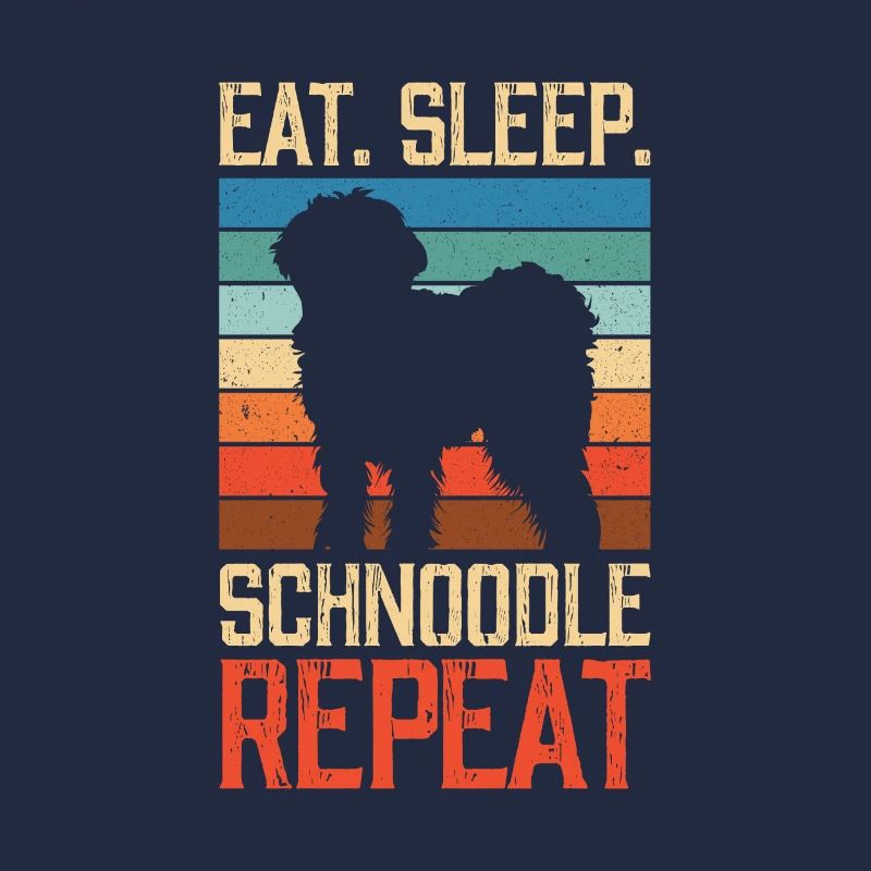 Eat Sleep Schnoodle Repeat