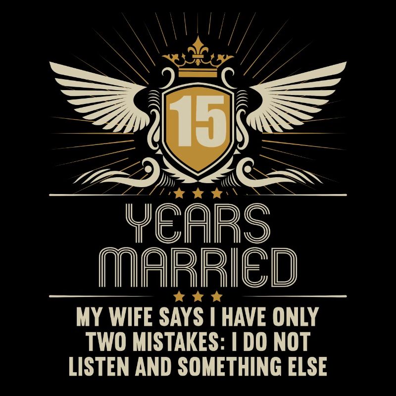 15 years married only 2 mistakes 15th wedding anniversary