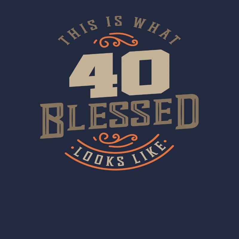 40th Birthday This is What 40 Blessed Looks Like