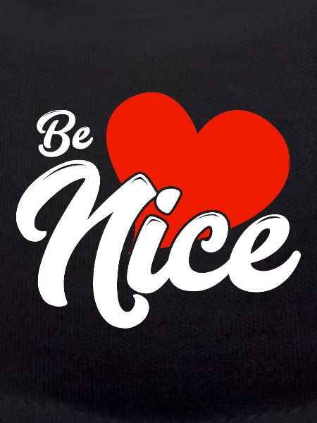 Be nice