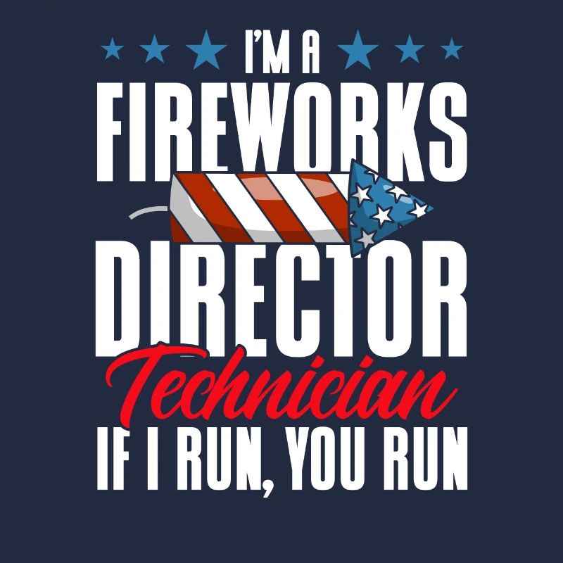 Funny fireworks pyrotechnician saying