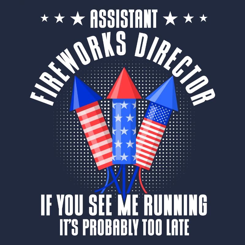Funny fireworks pyrotechnician saying
