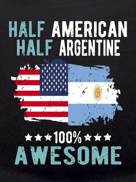 Half American Half Argentine