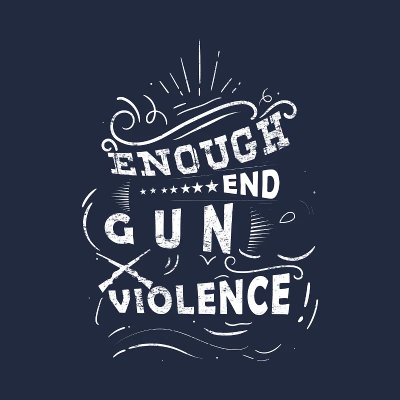 Enough End Gun Violence - Flippiges Design