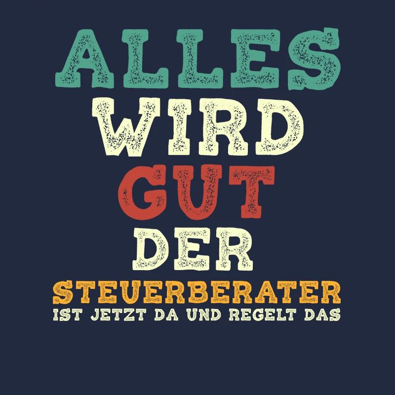 Alles Wird Gut Der Steuerberater Ist Jetzt Da und