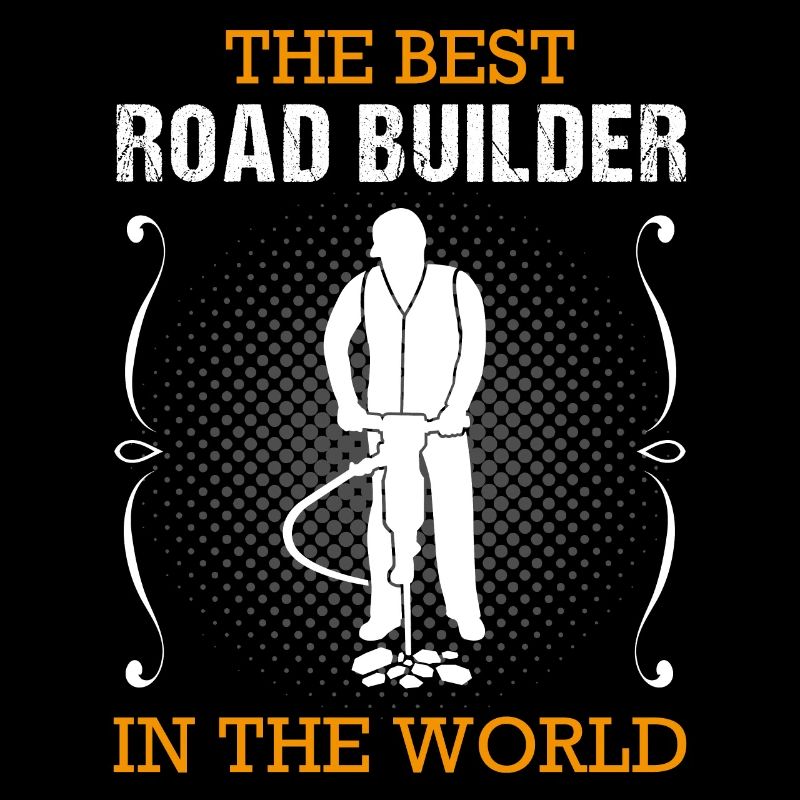 Road Builder Profession Road Construction Worker Gift