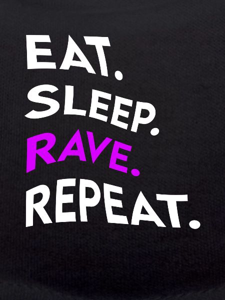 eat sleep rave repeat