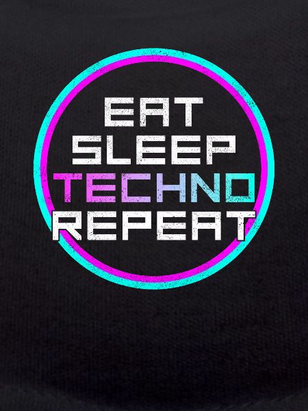 eat sleep techno repeat
