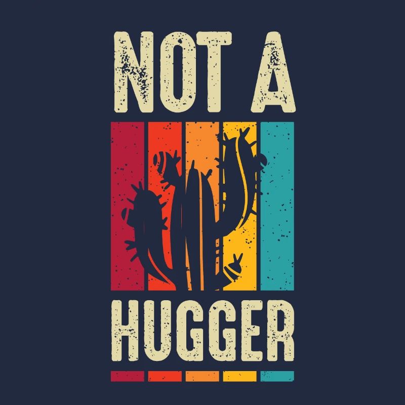 I'm Not A Hugger Cactus