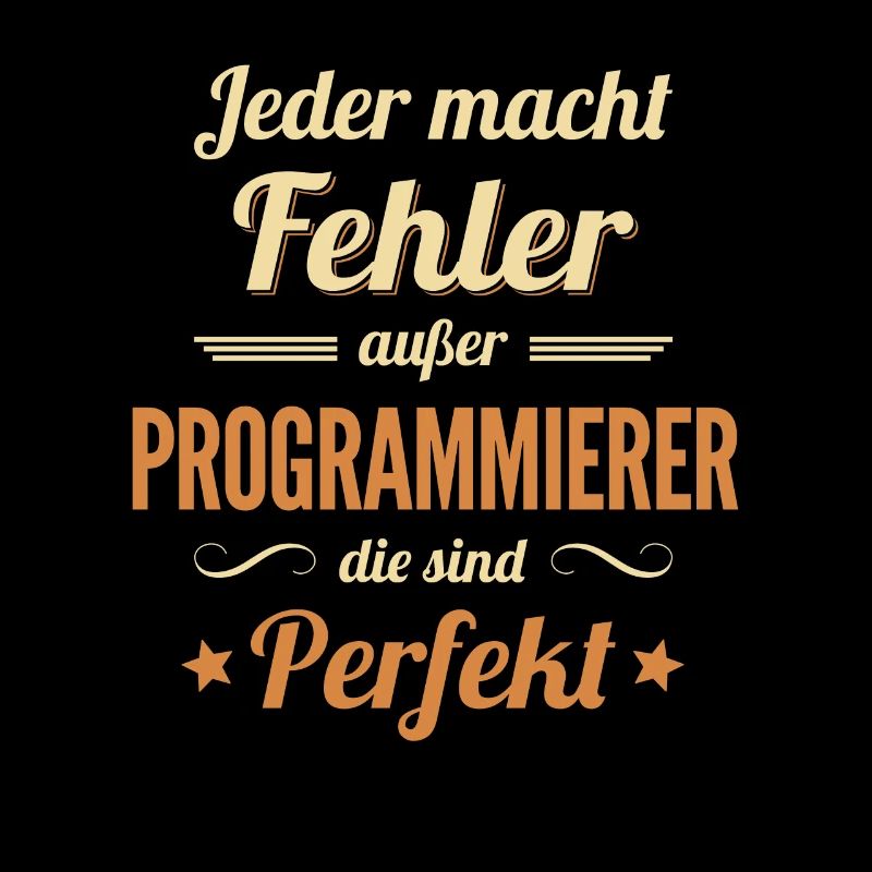 Programmierer sind Perfekt Developer Coder