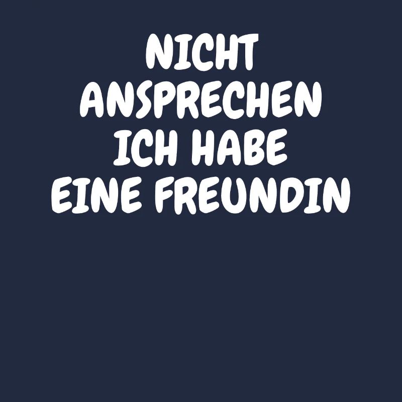Nicht Ansprechen Ich Habe Eine Freundin