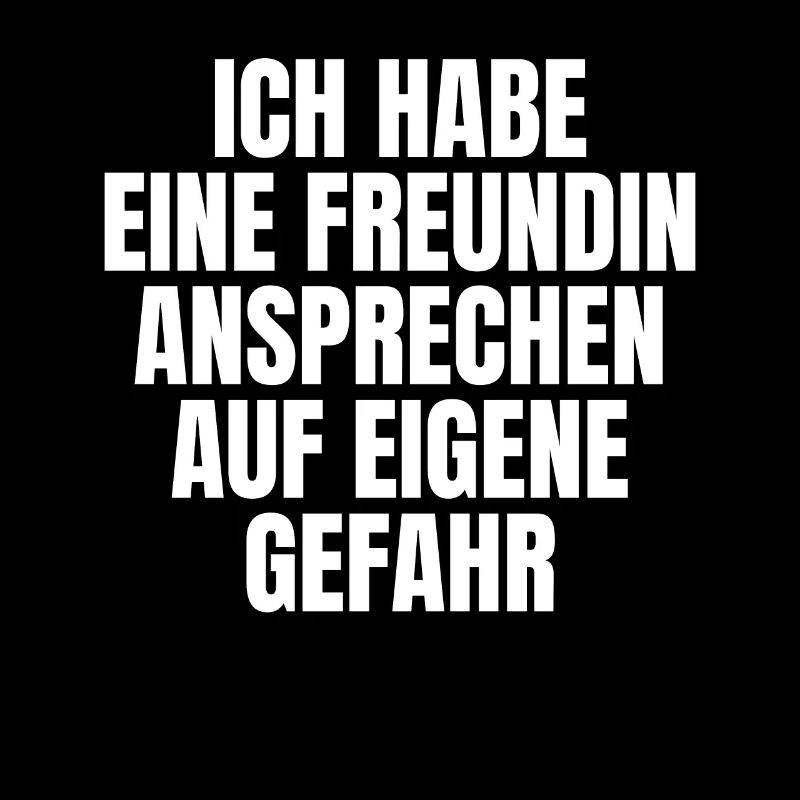 Ich Habe Eine Freundin Auf Eigene Gefahr