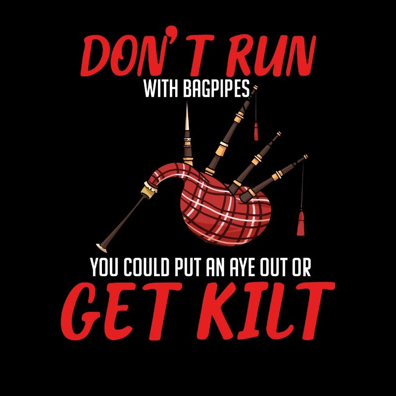 Do Not Run With Bagpipes Scottish Kilt