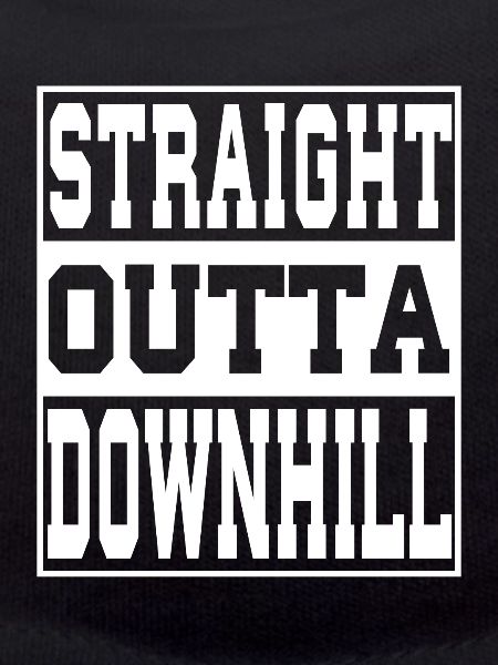 Downhill saying funny