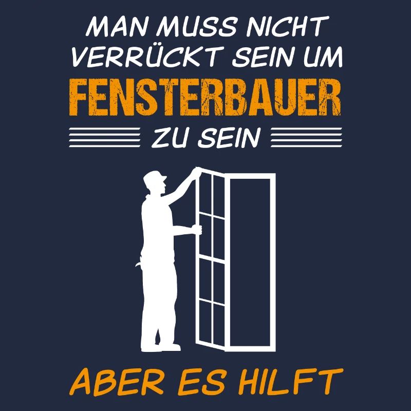 Fensterbauer Lustiger Spruch Handwerker Geschenk