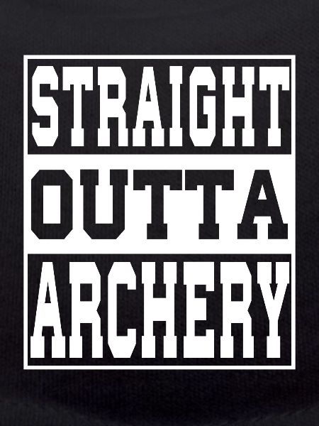 Archery saying funny