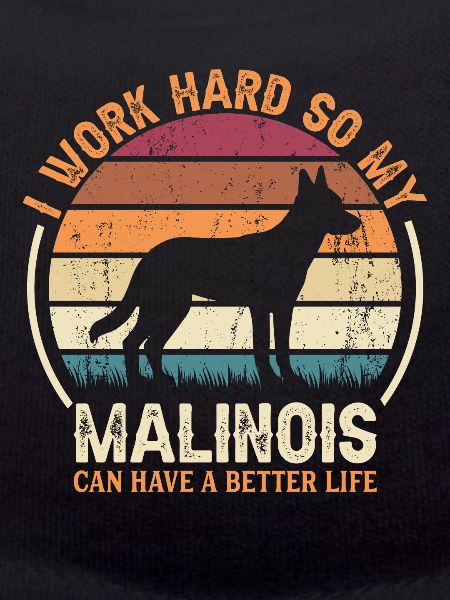 Travailler dur - Retro Malinois