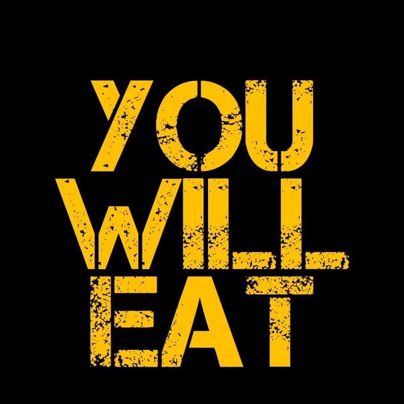 You Will Eat 3