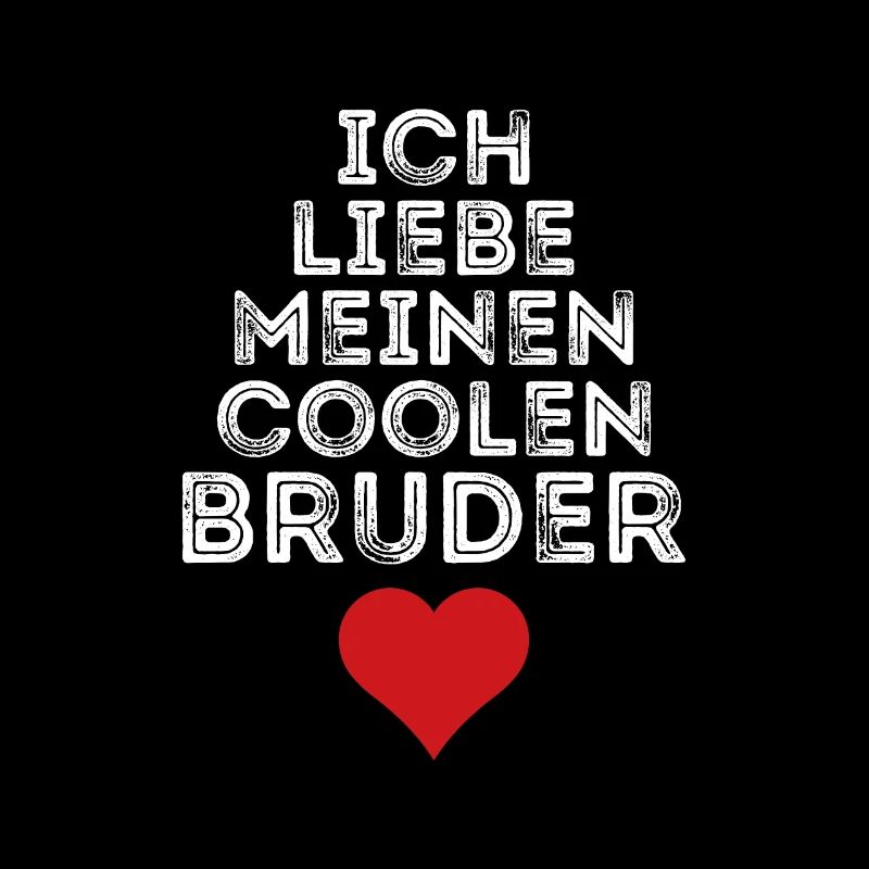Ich liebe meinen coolen Bruder