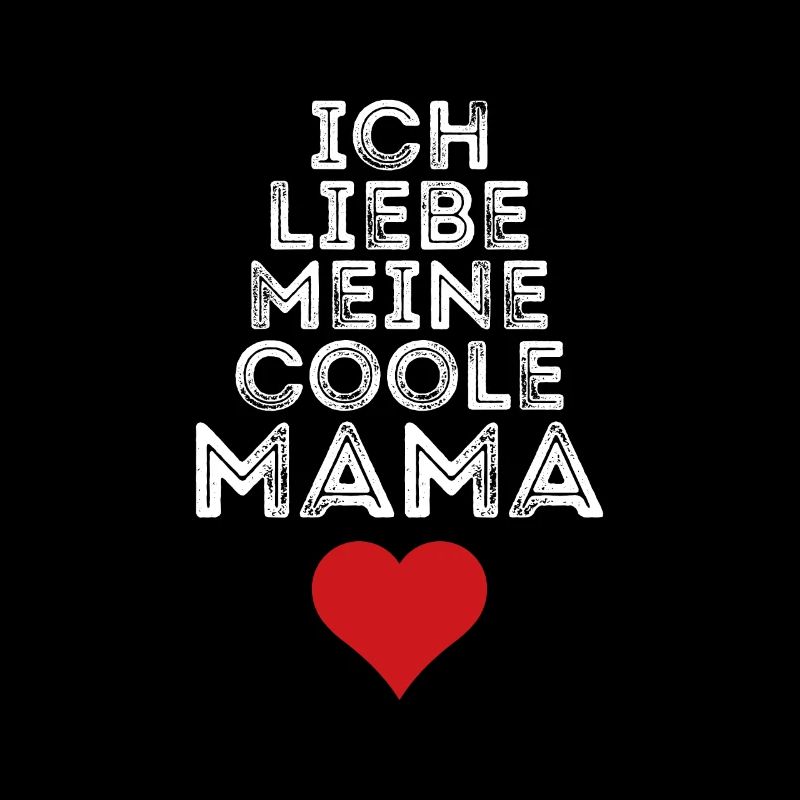 Ich liebe meine coole Mama