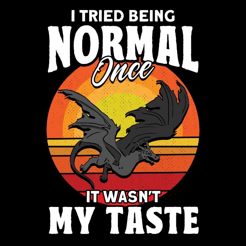 Ich habe einmal versucht normal zu sein Drache