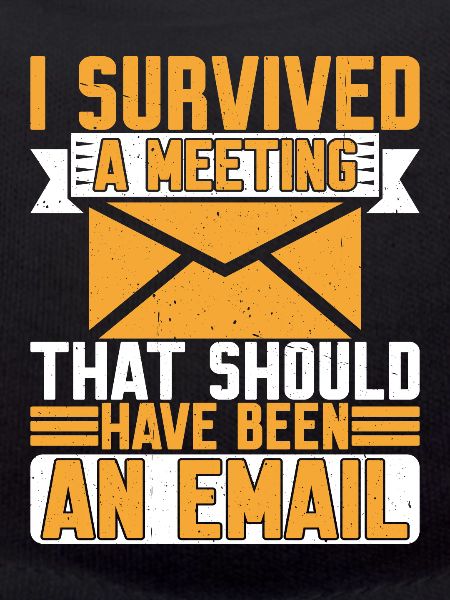 I Survived Another Meeting 8