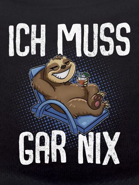 Ich Muss Gar Nix Faultier