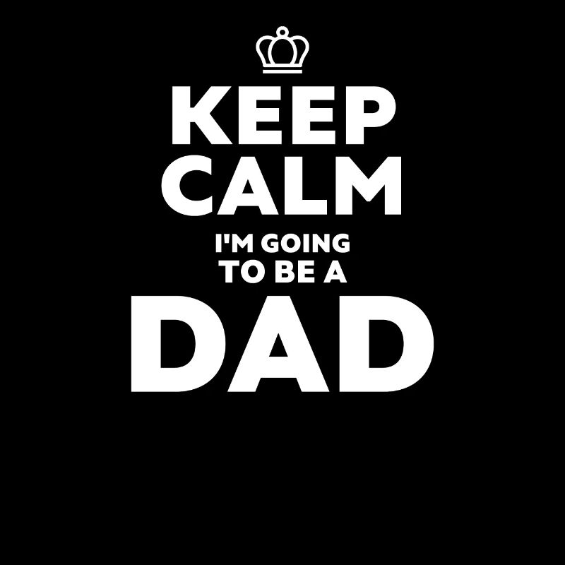Keep Calm I'm Going to Be a Dad Pregnancy