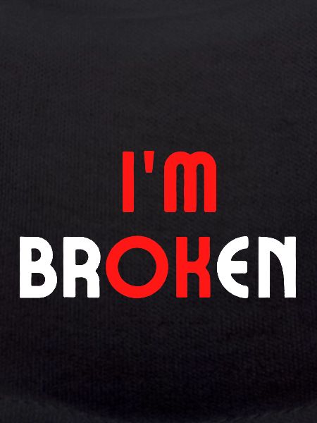 I am Broken