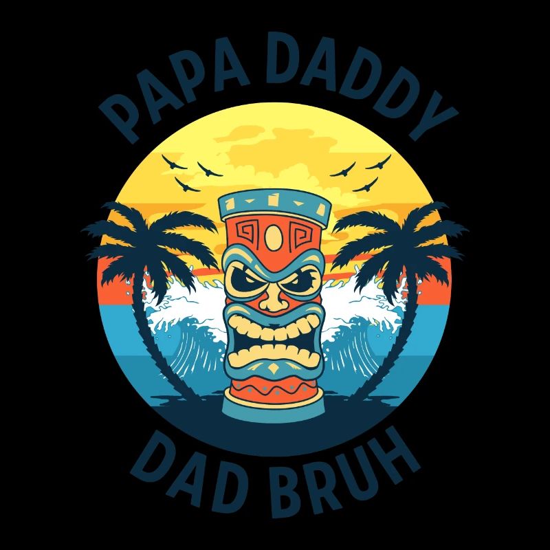 Papa Daddy Dad Bruh