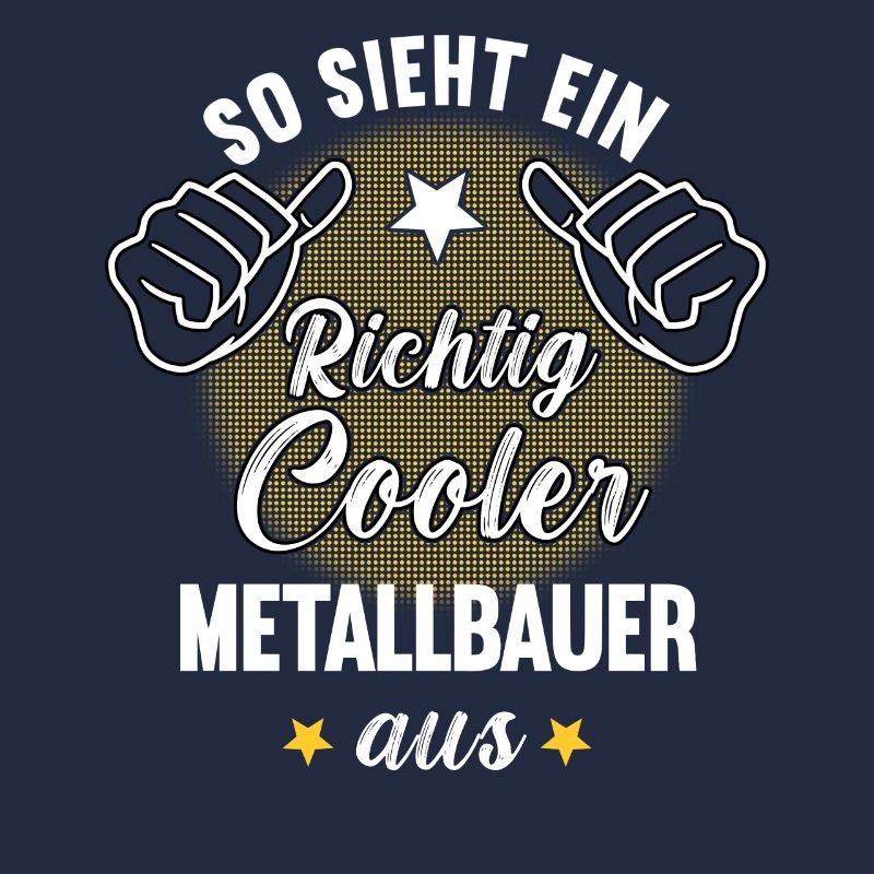 So Sieht Ein Richtig Cooler Metallbauer aus