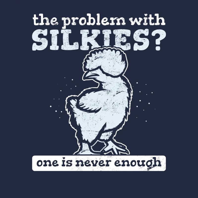 The Problem With Silkies? One Is Never Enough Silk