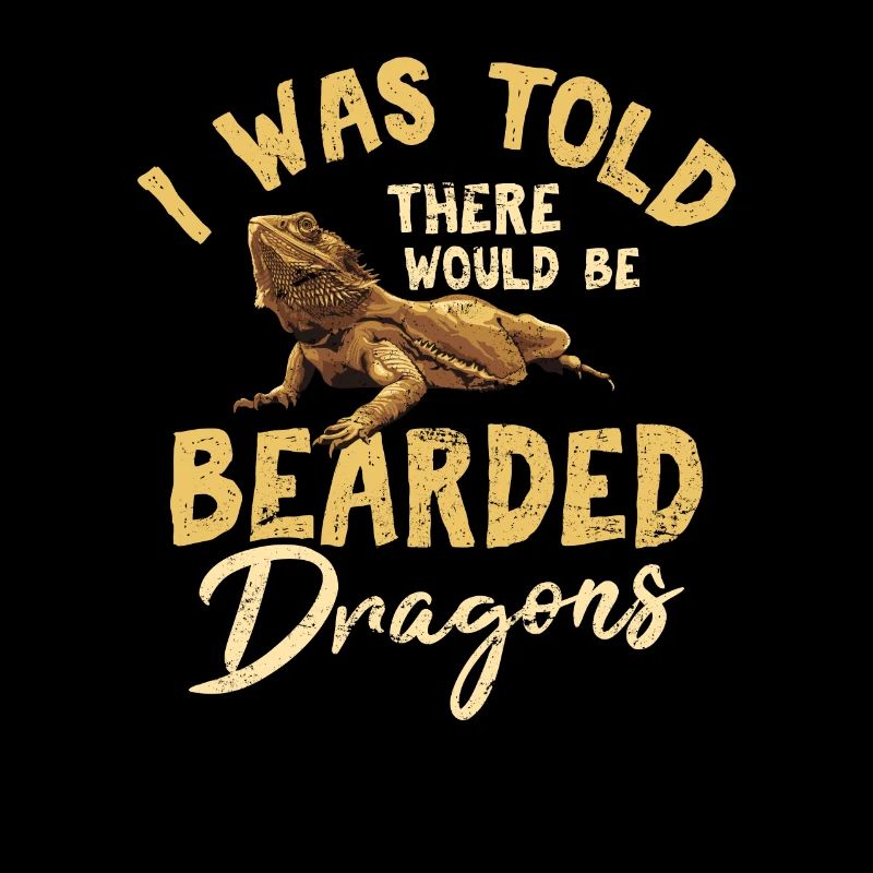 I Was Told There Would Be Bearded Dragons Beardie