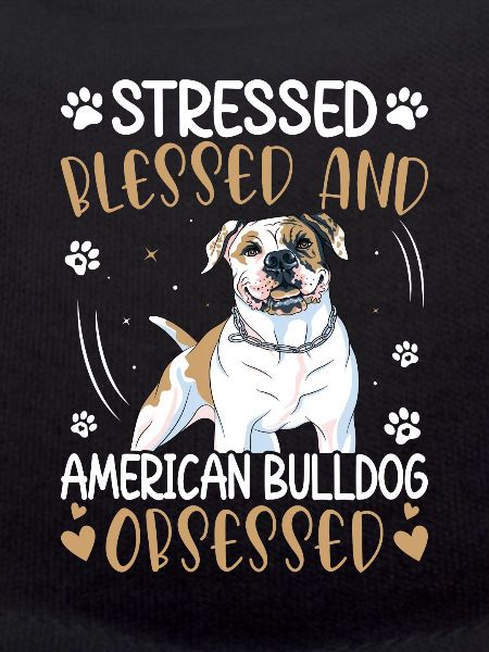 Blessed American Bulldog Obsessed