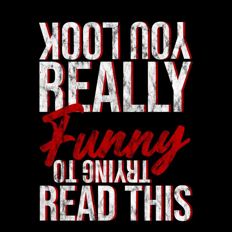 You look really funny trying to read this 3