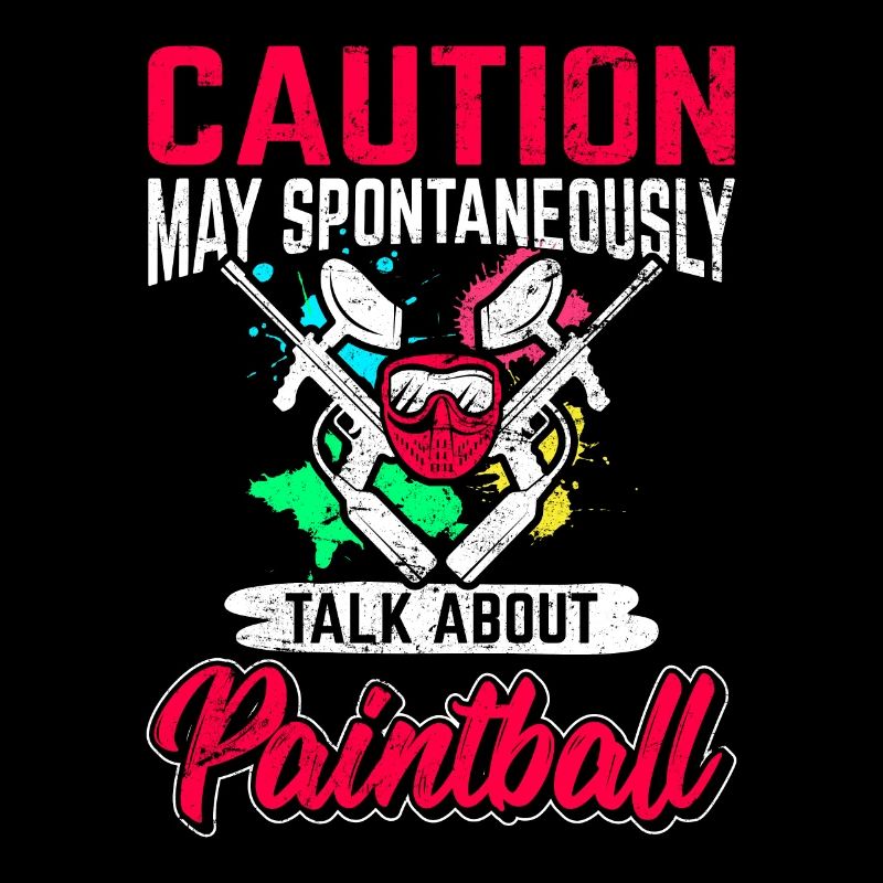 May Spontaneously Talk About Paintball Funny Paint