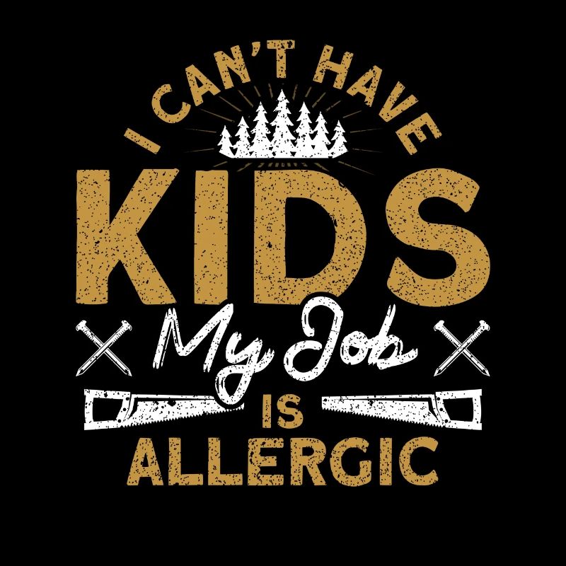 My job is allergic carpenter