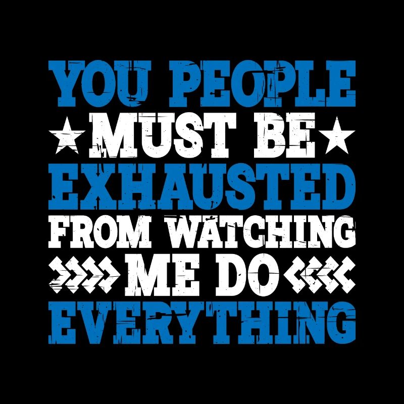 Must Be Exhausted From Watching Me Do Everything20