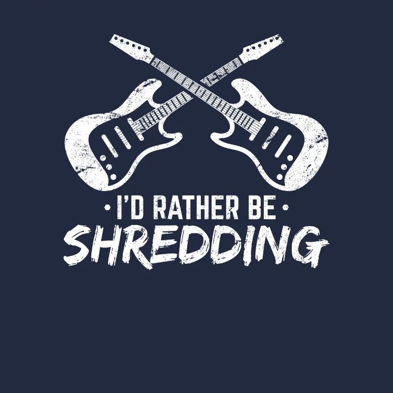 I'd Rather Be Shredding Funny Electric Guitar Play