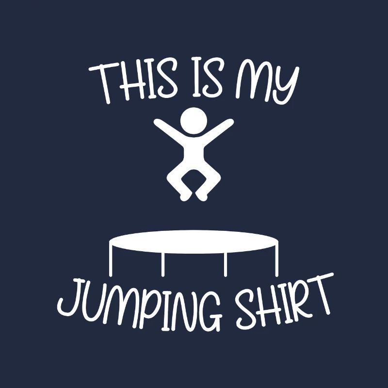 Jumping Design Ironic Saying Saut au trampoline