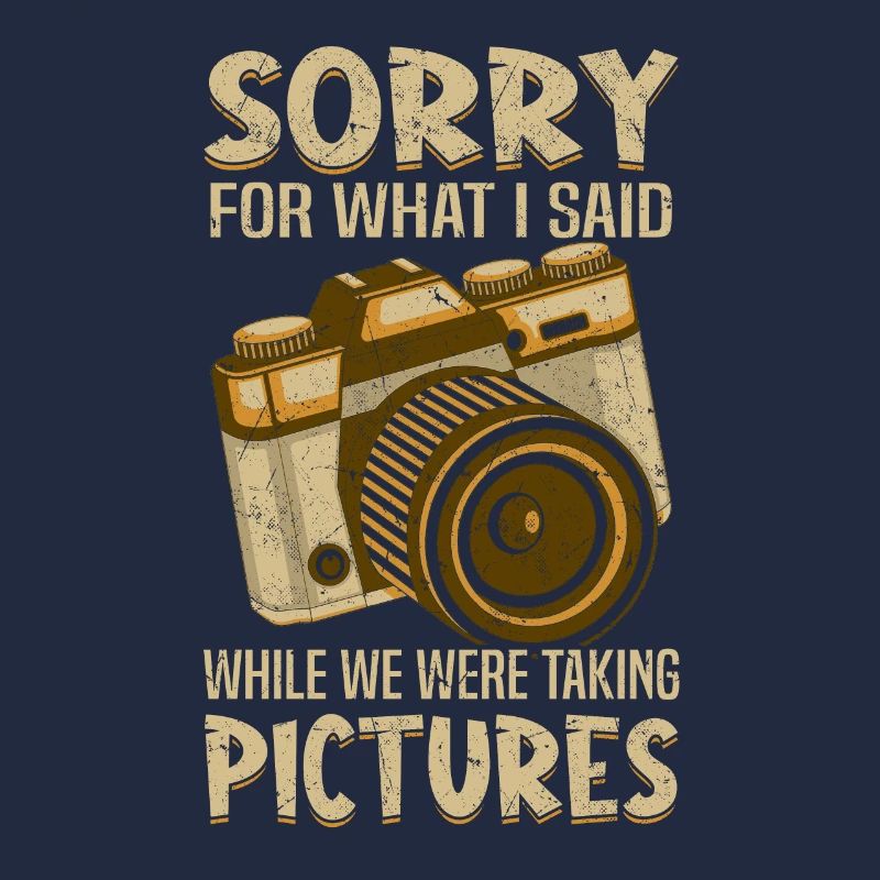 Sorry for what I did while photographing