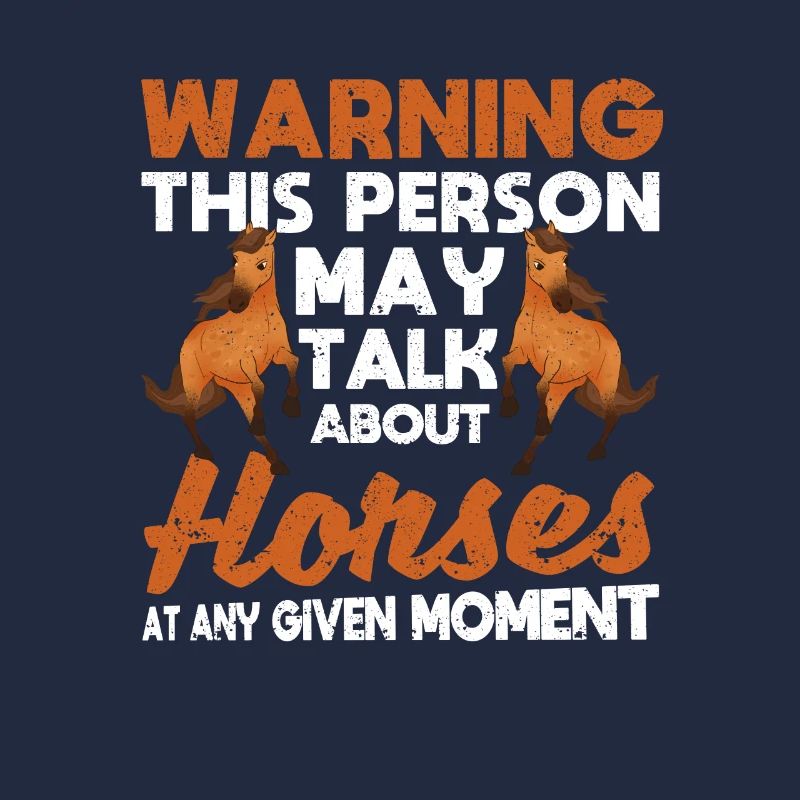 Warning This person can talk about horses