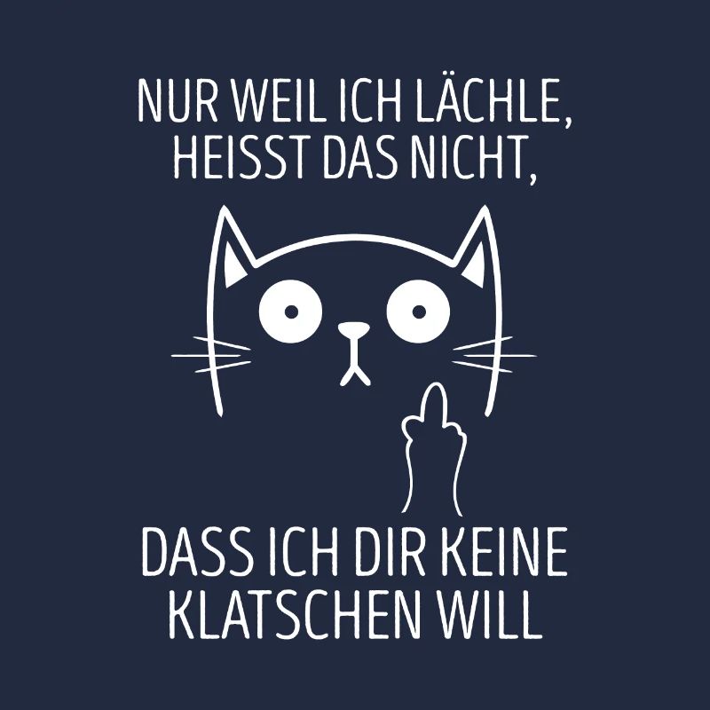 Wenn ich lächle heißt nicht dir keine klatschen