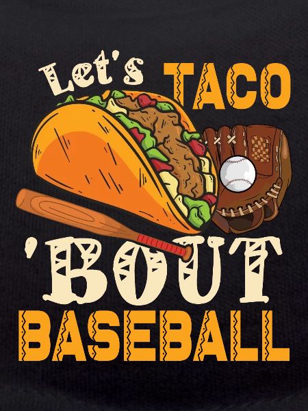 Let's Taco Bout Baseball