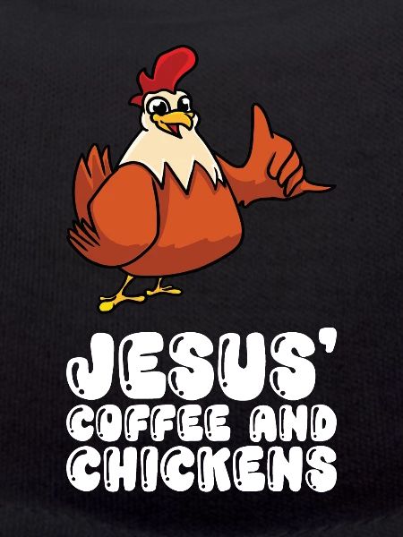 Jesus, coffee and chickens