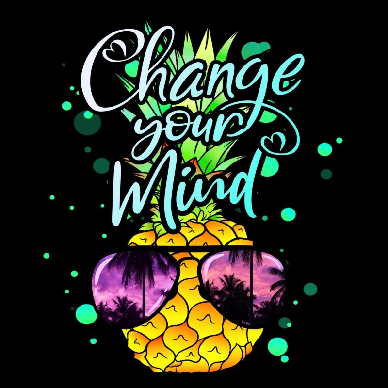 Pineapple change your thinking